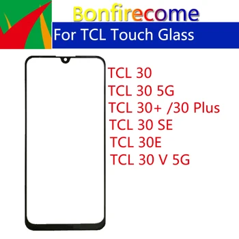 10 шт./лот для TCL 30 30 + 30SE 30E 30V 5G Сенсорный экран Передняя внешняя стеклянная панель ЖК-объектив с заменой клея OCA